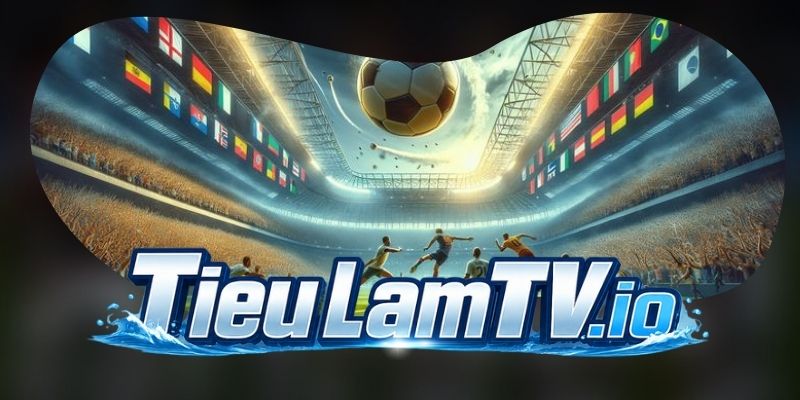 Kết quả bóng đá TieulamTV giúp nắm nhanh nhịp sau trận